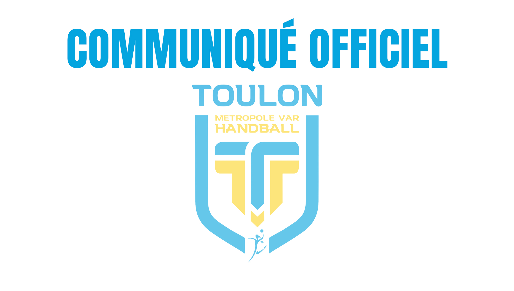 Communiqué officiel – Toulon Métropole Var Handball